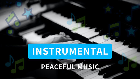 Instrumental Relaxing music | Peaceful Instrumental music | Relaxing music