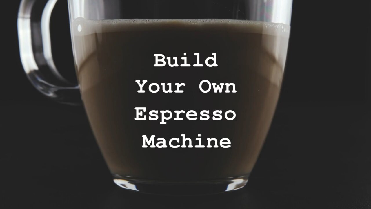 Build Your Own Espresso Machine For Only $100 (SteamPunk Design)