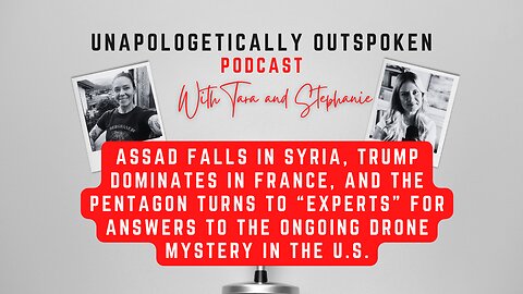 ASSAD FALLS IN SYRIA, TRUMP DOMINATES FRANCE & PENTAGON TURNS TO “EXPERTS” FOR ANSWERS TO DRONES