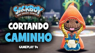 Sackboy: Uma grande aventura PT-BR / Cortando caminho - Gameplay 14