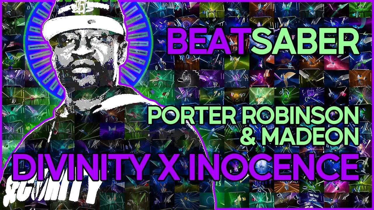(beat saber) porter robinson & madeon - divinity x innocence (shelter edit) [map: skyler & ruckus]