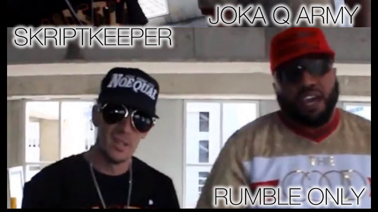 Skriptkeeper & Joka Q Army are back!!!