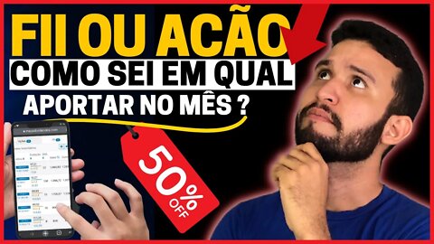 FII’S OU AÇÕES? COMO SABER ONDE APORTAR NO MÊS SEGUINTE?