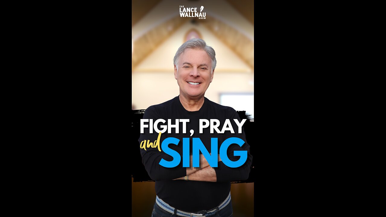 Fight, Pray, and Sing!