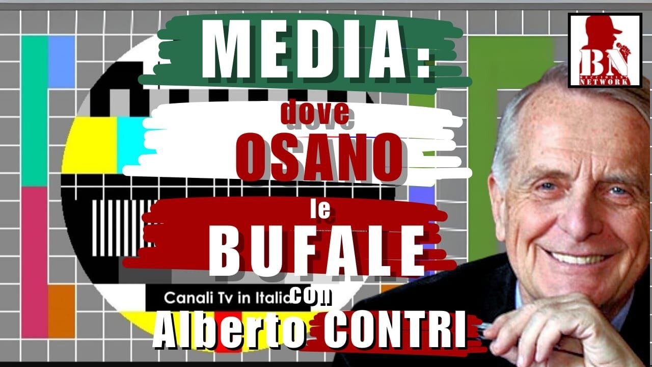 MEDIA:DOVE OSANO LE BUFALE CON ALBERTO CONTRI