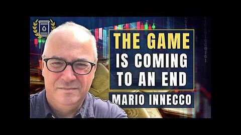 The Game is Up Manipulators Losing Control of Gold & Silver: Mario Innecco