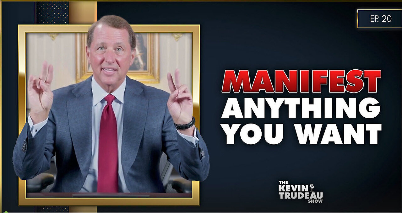 10 Steps To Manifest Anything You Want | The Kevin Trudeau Show | Ep. 20