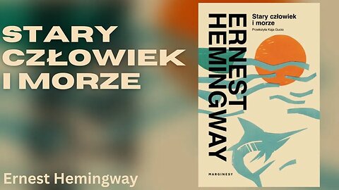 Stary człowiek i morze - Ernest Hemingway | Audiobook PL