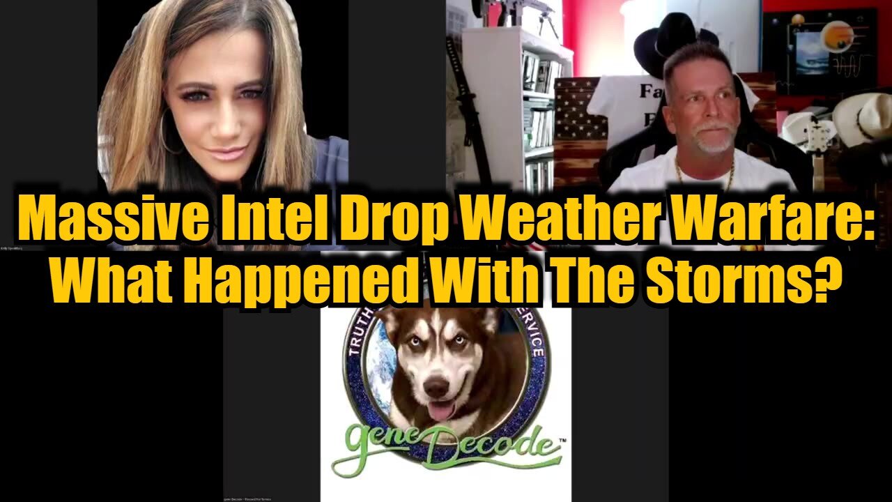 Gene Decode: Massive Intel Drop Weather Warfare: What Happened With The Storms?