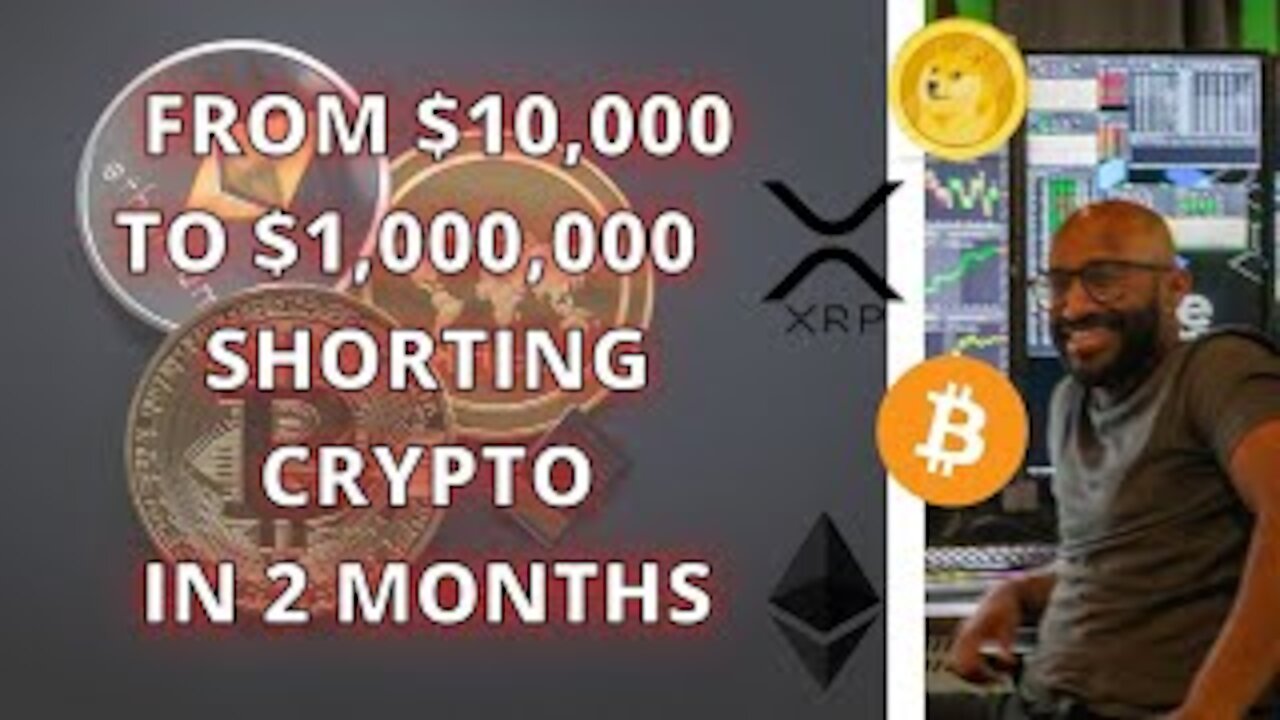From $10,000 To $1,000,000 Shorting Crypto In 2 Months