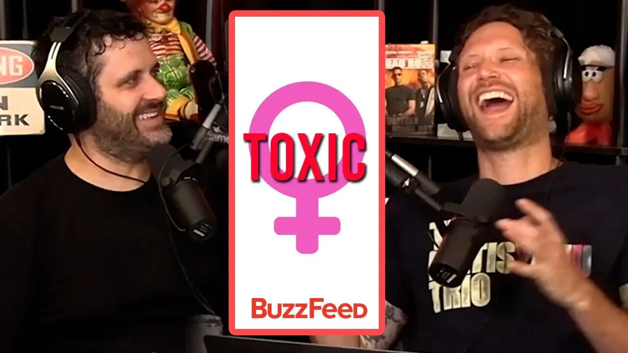 BuzzFeed "15 Examples Of Toxic Femininity" Article (BOYSCAST CLIPS)