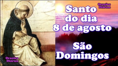 Santo do dia 8 de agosto, São Domingos