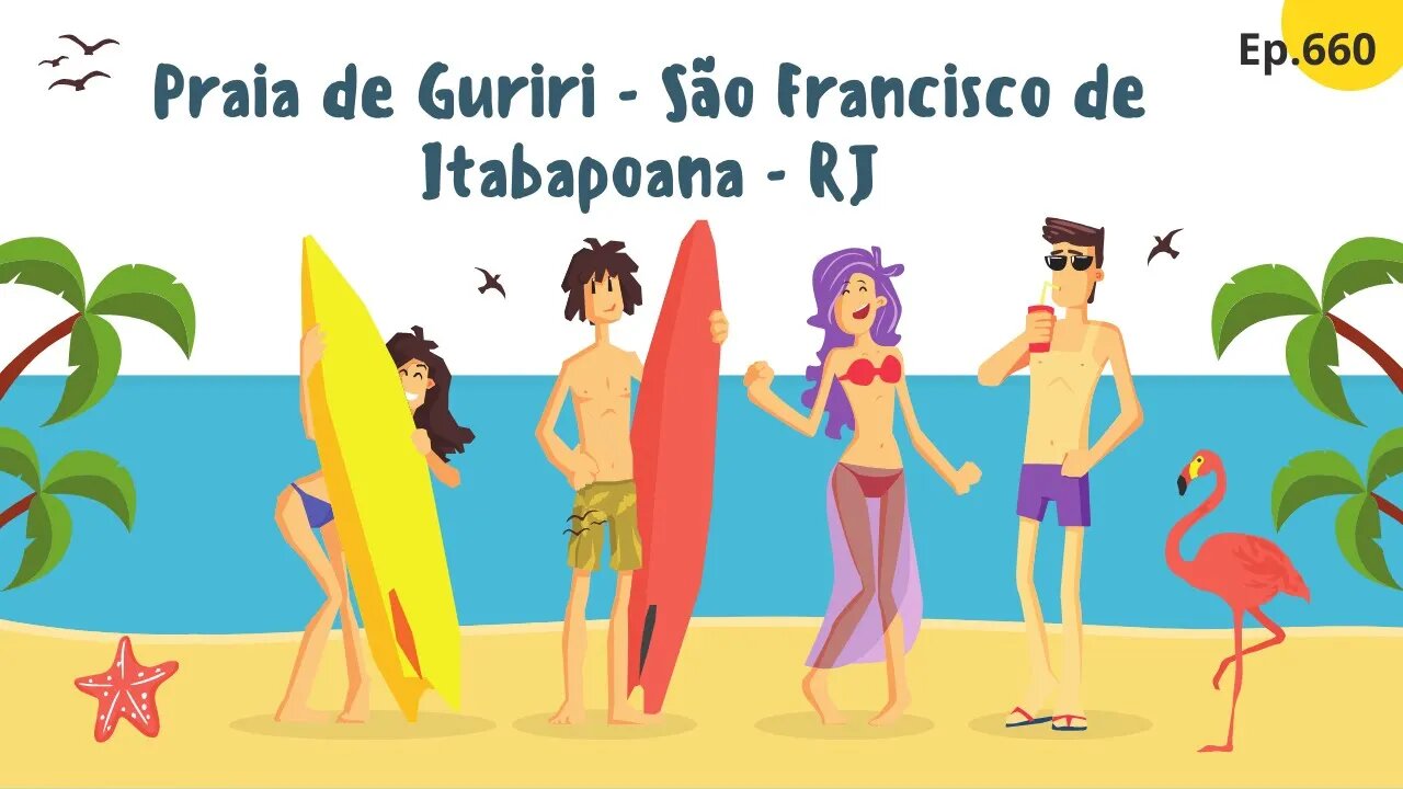 #660 - Praia de Guriri - São Francisco de Itabapoana (RJ) - Expedição Brasil de Frente para o Mar