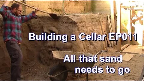 Building a root cellar EP011 All that sand needs to go