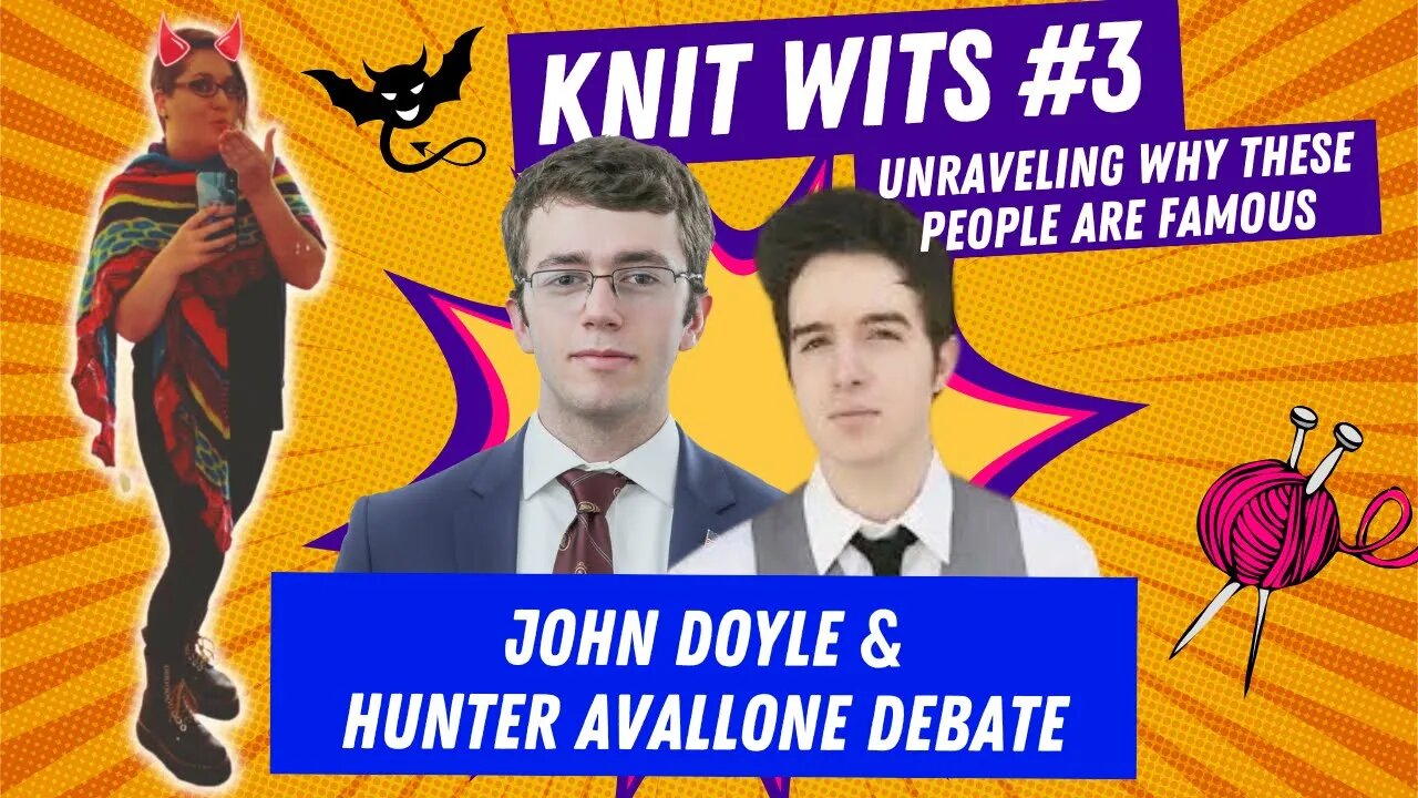 KNIT WITS #3: John Doyle debates Hunter Avallone on traditional gender roles