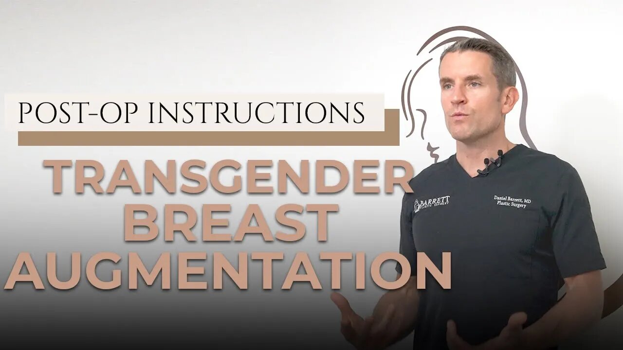 Transgender Breast Augmentation Post-op Instructions | Dr. Barrett Beverly Hills