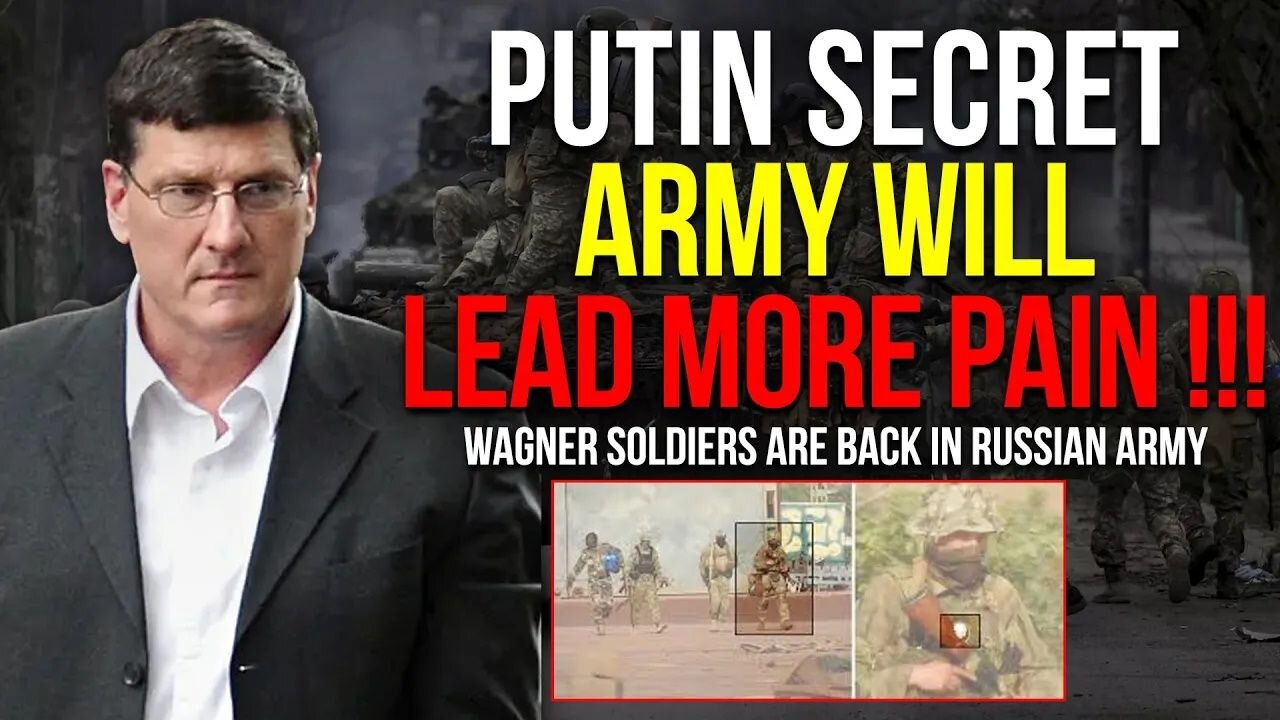 Scott Ritter: Wagner Soldiers Are Back In Russian Army !!! Putin Secret Army Will Lead More Pain