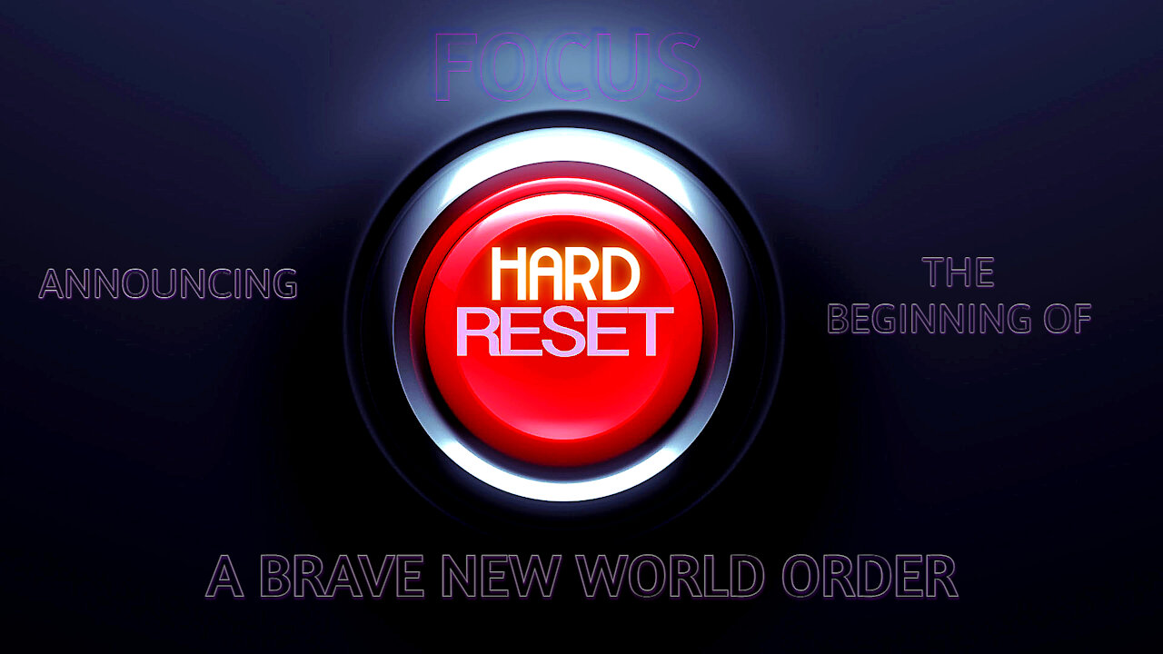 The Great Hard Reset aka The Great Tribulation