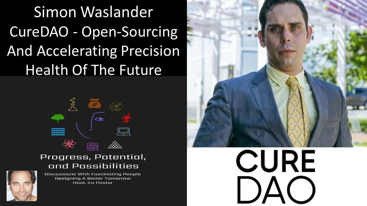 Simon Waslander - CureDAO - Open-Sourcing And Accelerating Precision Health Of The Future