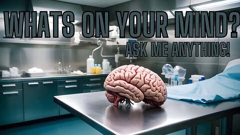 WHATS ON YOUR MIND? Ask Me Anything Session