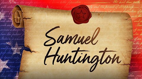 Samuel Huntington - 56 Signers Of The U.S. Constitution