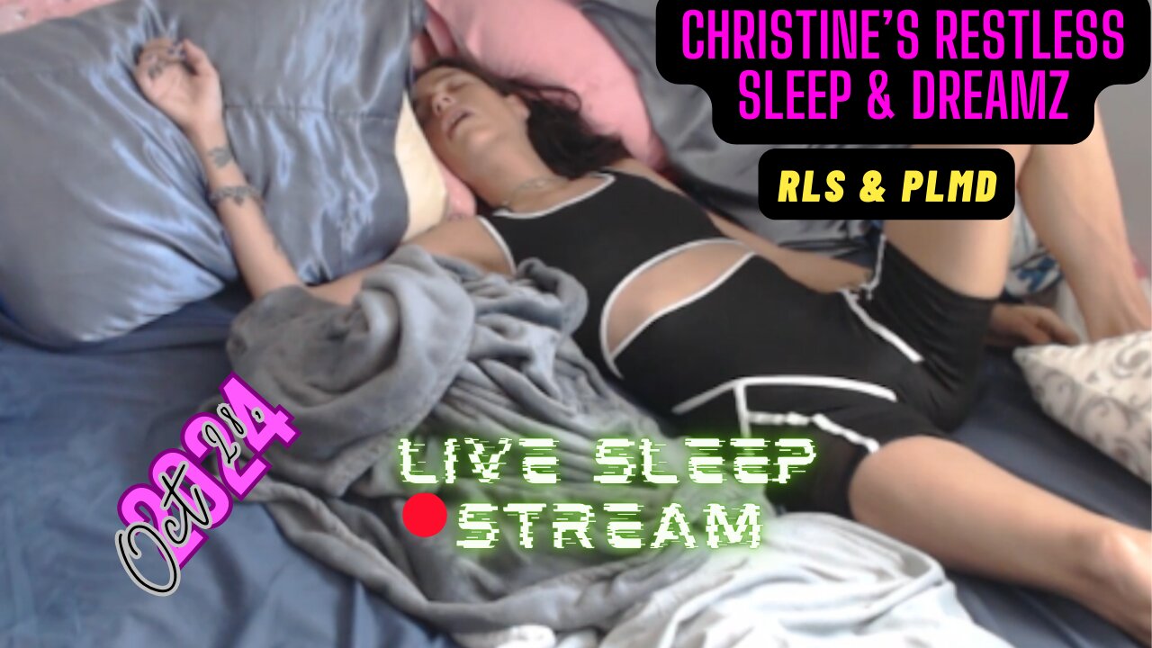 🔴Live Stream 💤Restless Sleep⏰Oct 28, 2024 😴 RLS & PLMD