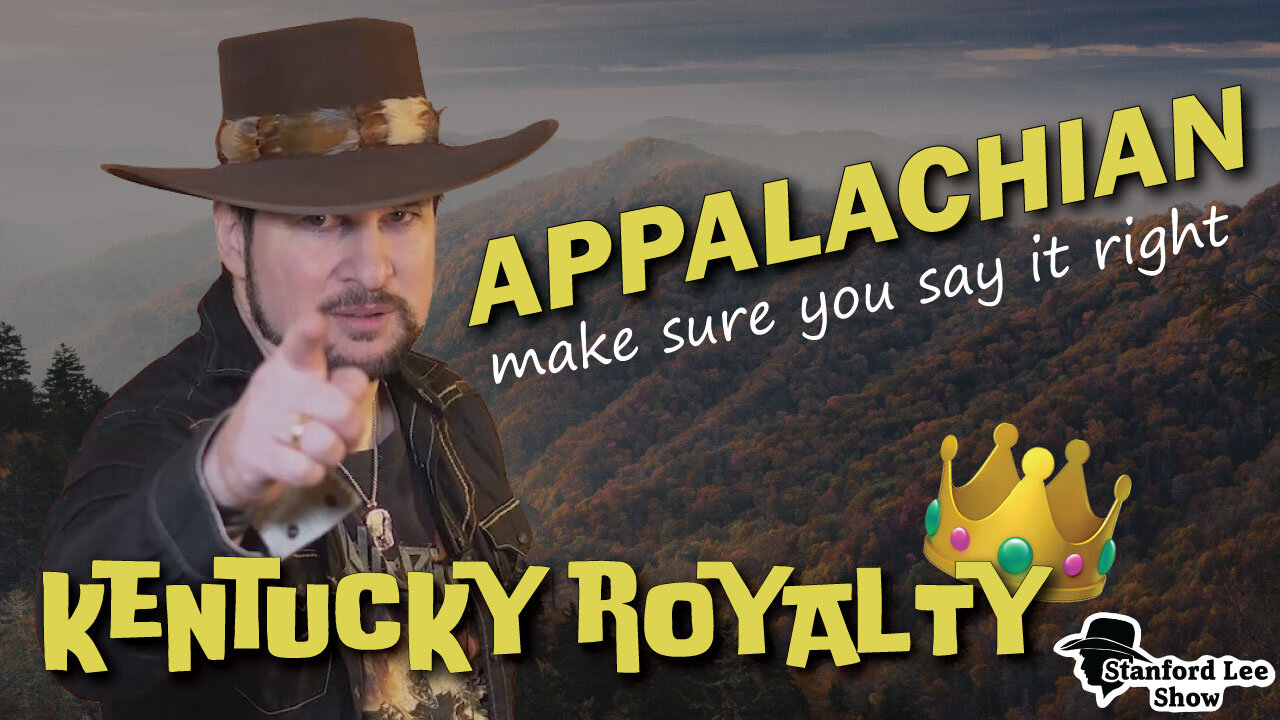 Kentucky Royalty - Appalachian *Stanford Lee Show