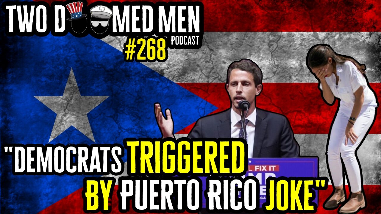 Episode 268 "Democrats Triggered By Puerto Rico Joke"