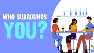 Who Surrounds You?