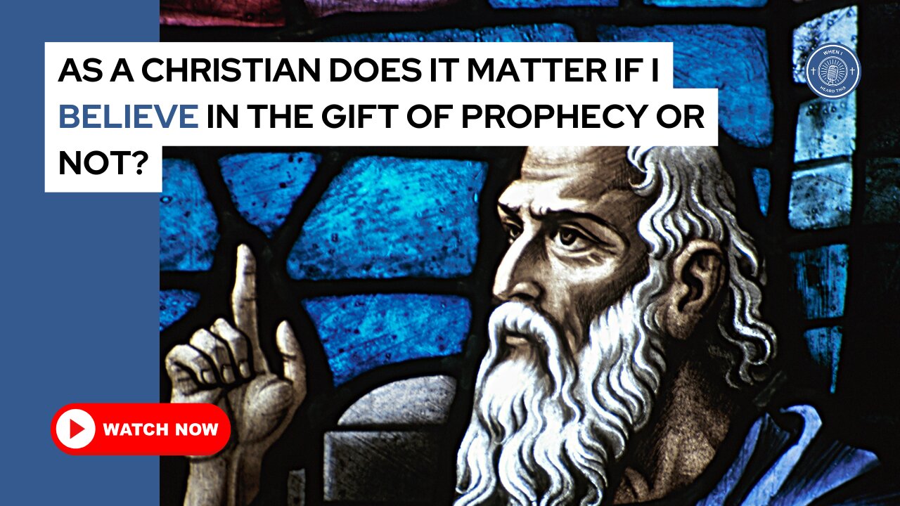 As a Christian does it matter if I believe in the gift of prophecy or not?