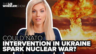 Could NATO intervention in Ukraine spark nuclear war?