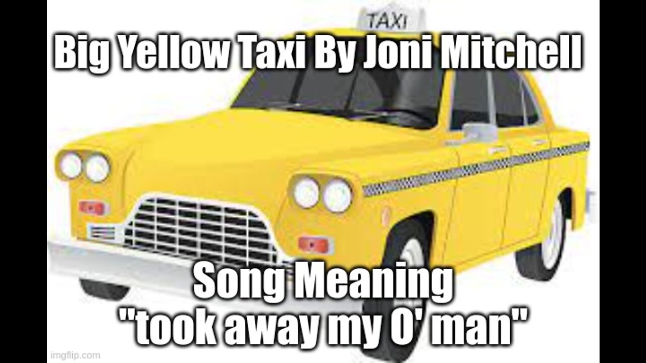 A Breakdown of Joni Mitchell's Song, "Big Yellow Taxi"