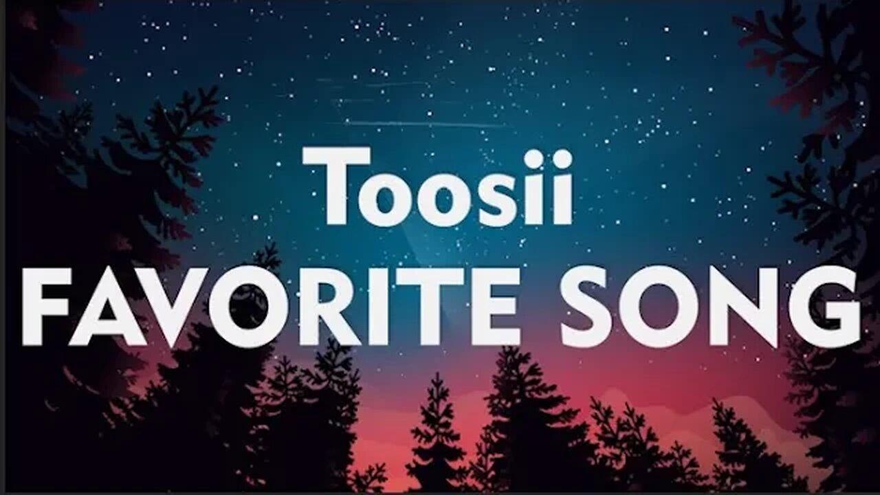 Toosii - Favorite Song (Lyrics)