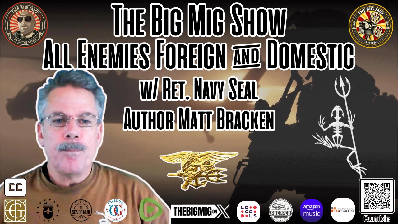 All Enemies, Foreign & Domestic w/ Ret. Navy Seal Matt Bracken