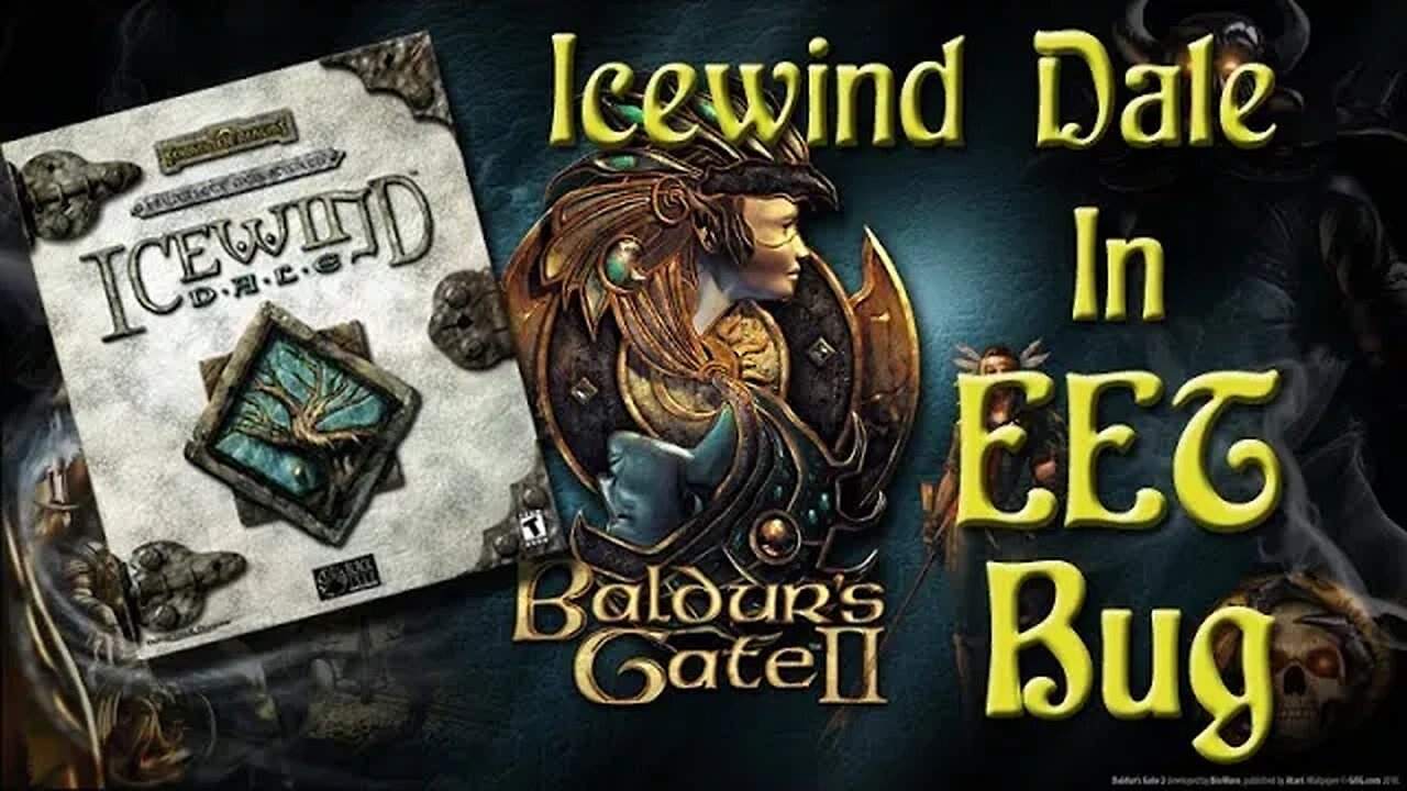 Icewind Dale in Baldur's Gate II mod Bugs - Baldur's Gate 1 & 2 EET