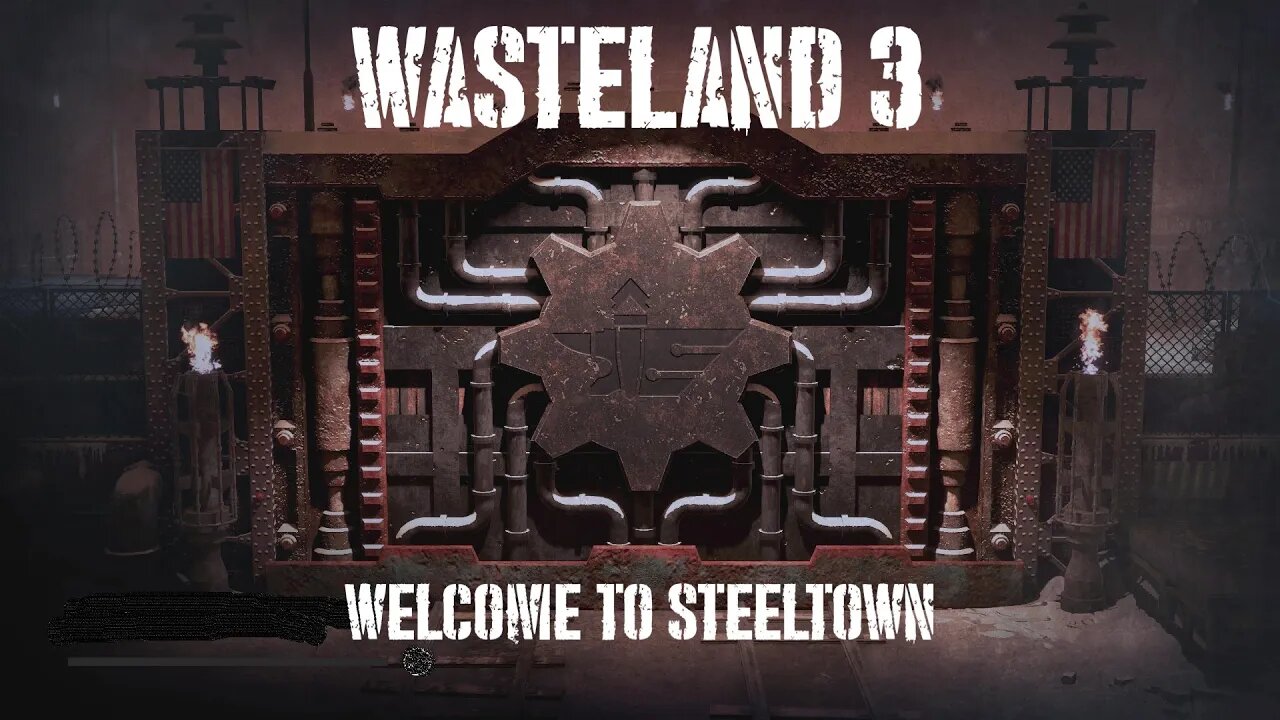 Wasteland 3, Part Twenty-One: Welcome to Steeltown