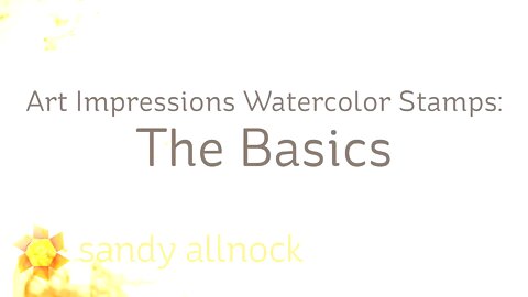 Basics Watercolor Art Impressions tips Stamps