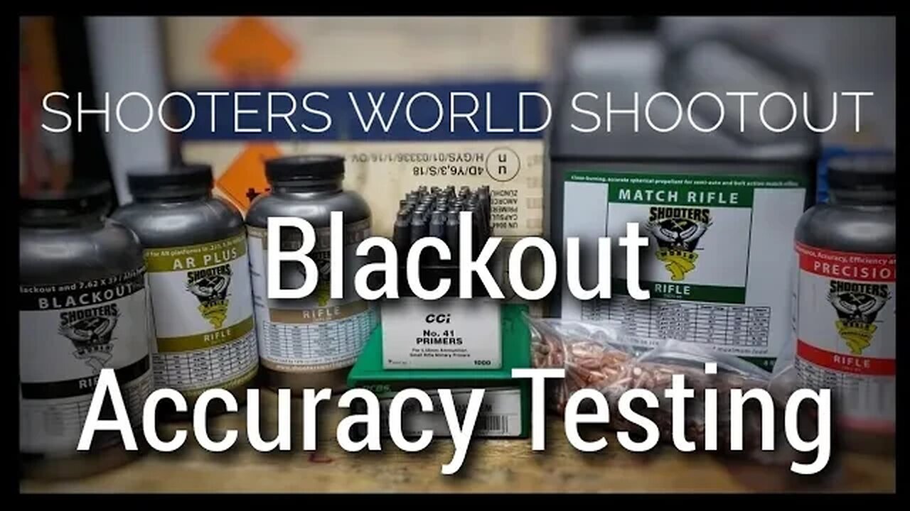 Shooters World Shootout - 223 Remington - Part 7 - Blackout Accuracy Testing