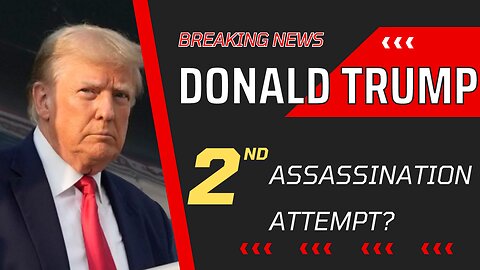 Donald Trump 2nd Assassination Attempt