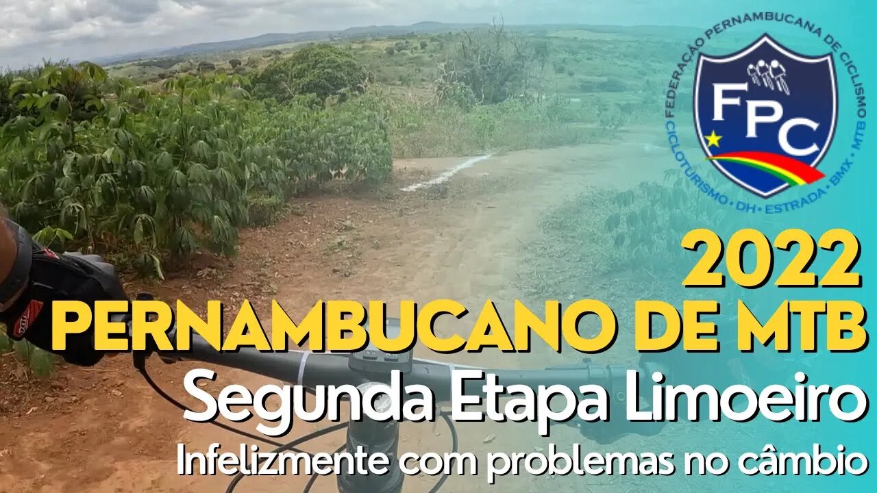 2ª ETAPA DO PERNAMBUCANO DE MTB 2022 - LIMOEIRO - BIKES E TRILHAS