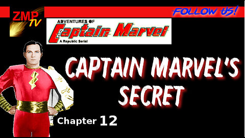 Adventures of Captain Marvel | Captain Marvel's Secret (Ch.12)