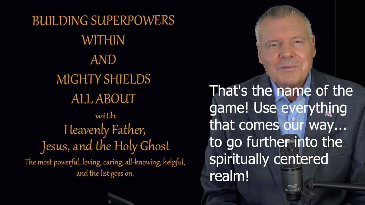 Building Superpowers Within - The name of the game... Use everything to be spiritually centered