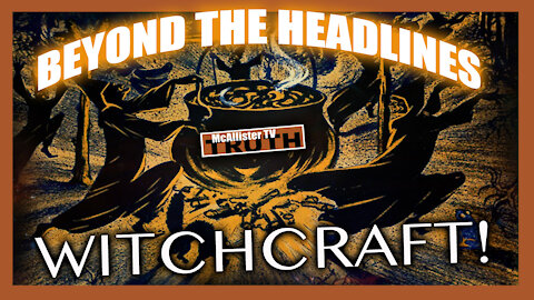 WITCHCRAFT...THE GORY TRUTH! MARINA ABROMOVIC! SALEM WITCH TRIALS! SAMHAIN!