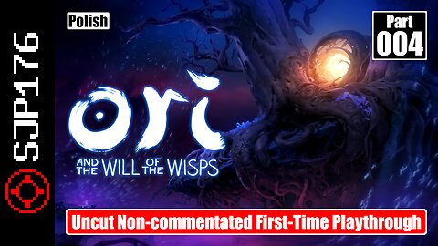 Ori and the Will of the Wisps—Part 004—Uncut Non-commentated First-Time Playthrough