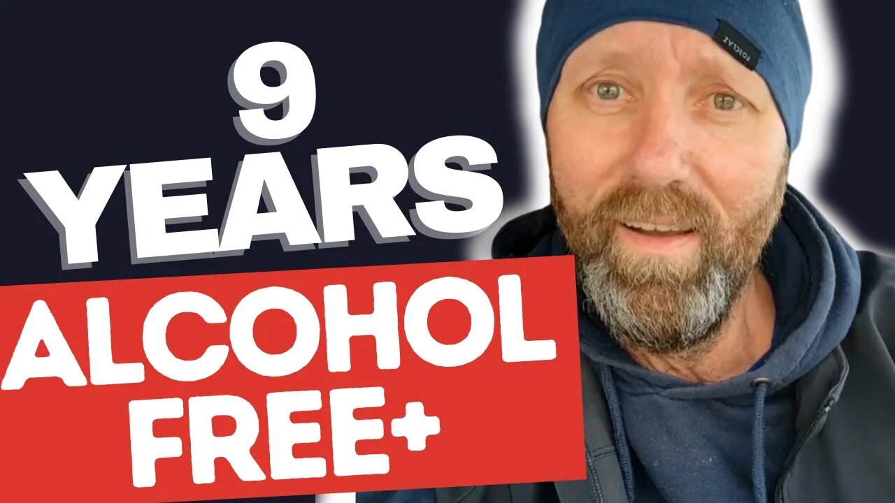 WHY I QUIT ALCOHOL - 9 YEARS IN - PART TWO