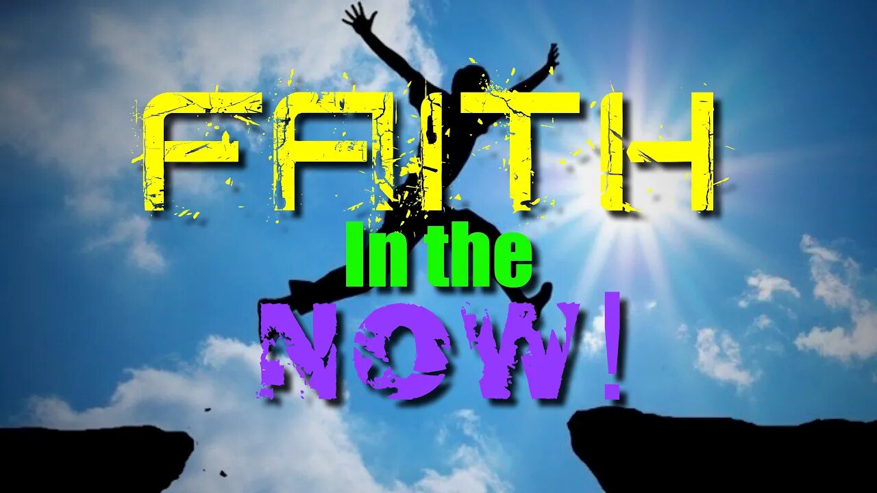 Faith In The Now