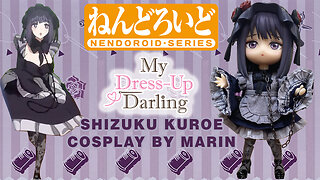 Shizuku Kuroe Cosplay by Marin - Nendoroid - Unboxing & Review