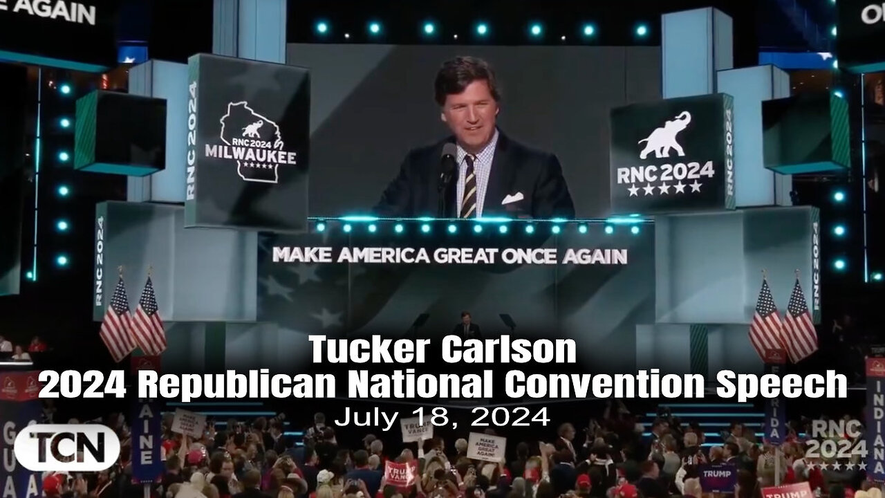 Tucker Carlson 2024 Republican National Convention Speech (07/18/24)