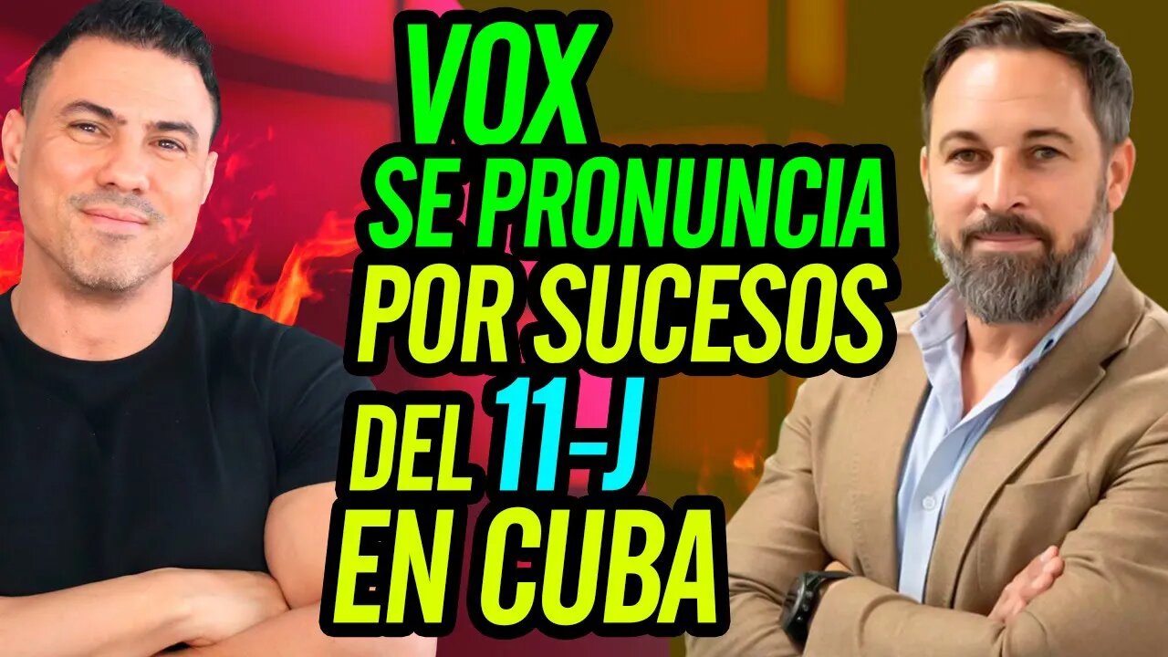 🙏 VOX se pronuncia por sucesos del 11-J en Cuba 🙏