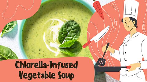 Boost Your Health with Chlorella-Infused Vegetable Soup